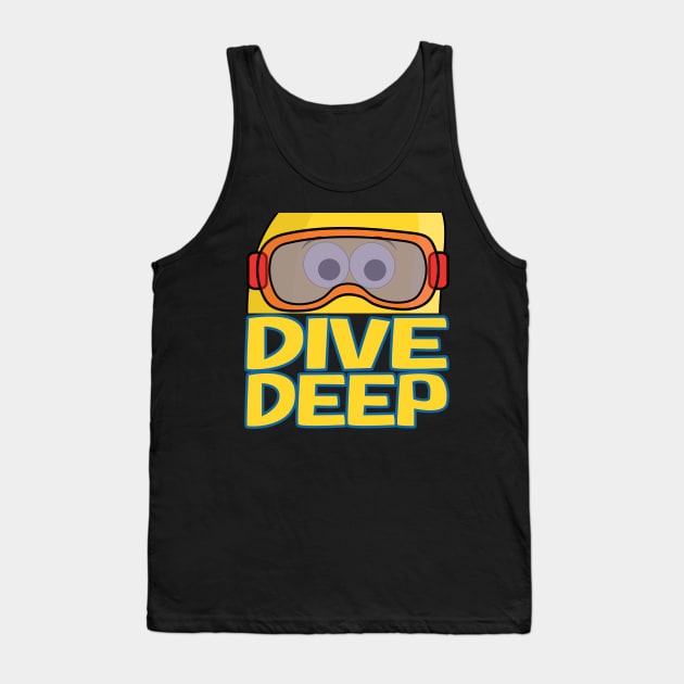 Dive Deep for snorkeling and scuba diving lover Tank Top by Andy Banana